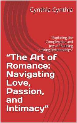 what makes a good romance novel and how does it reflect the complexities of human relationships